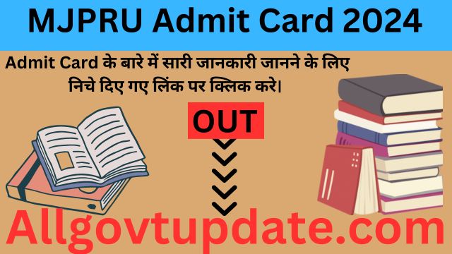 MJPRU Admit Card 2024 (OUT) Check Here Now - All Govt Update