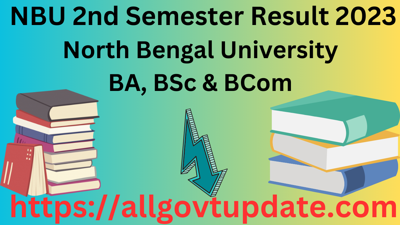 NBU 2nd Semester Result 2023 Semester Results