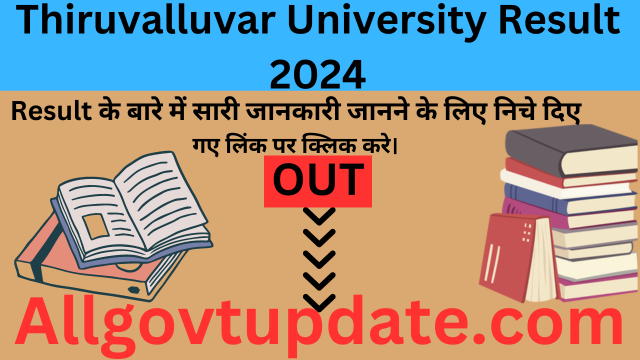 Thiruvalluvar University Result 2024 - B.A, B.Com, B.Sc, Result